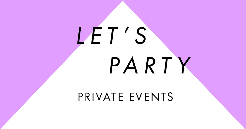 Collection banner leading to 'Let’s Party' Private Events—book your exclusive party experience today!