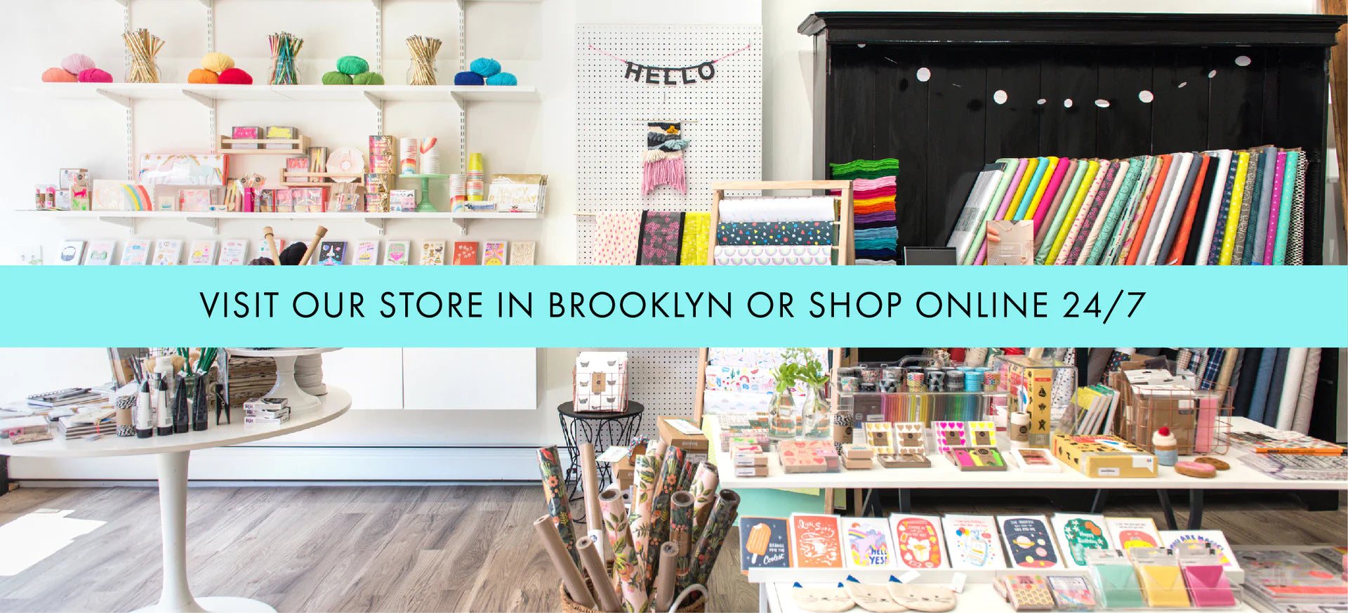 Hero banner featuring an image of our store in Brooklyn with inviting text that reads, 'Visit our store in Brooklyn or shop online 24/7'.